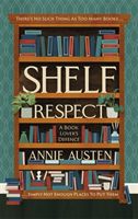 Shelf Respect (Austen Annie)(Pevná vazba)