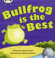 Bug Club Phonics Set 18 Bullfrog is the Best (Hawes Alison)(Paperback / softback)