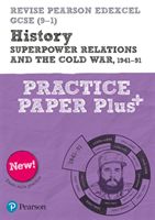 Revise Pearson Edexcel GCSE (9-1) History Superpower relations and the Cold War, 1941-91 Practice Paper Plus (Bircher Rob)(Paperback / softback)