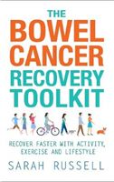 Bowel Cancer Recovery Toolkit - Recover faster with activity, exercise and lifestyle (Russell Sarah)(Paperback / softback)
