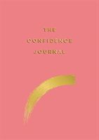 Confidence Journal - Tips and Exercises to Help You Overcome Self-Doubt (Barnes Anna)(Paperback / softback)