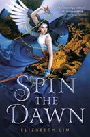Spin the Dawn (Lim Elizabeth)(Paperback / softback)