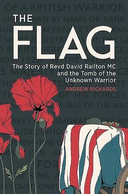 Flag - The Story of Revd David Railton Mc and the Tomb of the Unknown Warrior (Richards Andrew)(Paperback / softback)