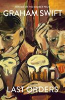 Last Orders (Swift Graham)(Pevná vazba)