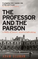 Professor and the Parson - A Story of Desire, Deceit and Defrocking (Sisman Adam)(Paperback / softback)