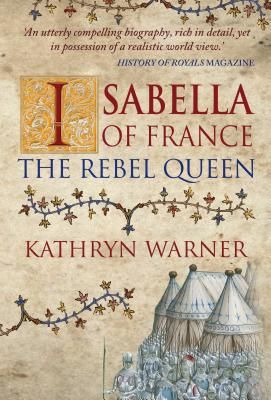 Isabella of France - The Rebel Queen (Warner Kathryn)(Paperback / softback)
