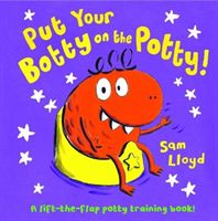 Put Your Botty on the Potty (Lloyd Sam)(Pevná vazba)