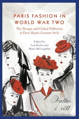 Paris Fashion and World War Two - Global Diffusion and Nazi Control(Paperback / softback)