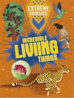 Extreme Science: Incredible Living Things (Colson Rob)(Paperback / softback)