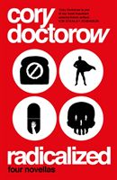 Radicalized (Doctorow Cory)(Paperback / softback)