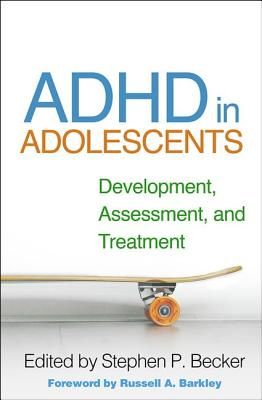 ADHD in Adolescents - Development, Assessment, and Treatment (Becker Stephen P (University of Cincinnati College of Medicine Cincinnati OH))(Pevná vazba)