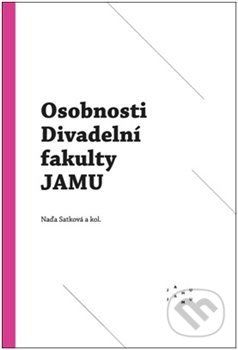 Osobnosti Divadelní fakulty JAMU - Naďa Satková