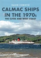 Calmac Ships in the 1970s - The Clyde and West Coast (Christie David)(Paperback / softback)