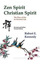 Zen Spirit, Christian Spirit - Revised and Updated Second Edition (Kennedy Robert)(Paperback / softback)