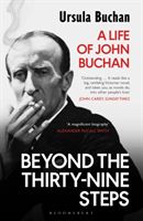 Beyond the Thirty-Nine Steps - A Life of John Buchan (Buchan Ursula)(Paperback / softback)