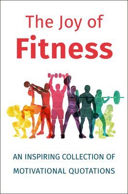 Joy Of Fitness - An Inspiring Collection of Motivational Quotations (Corley Jackie)(Pevná vazba)