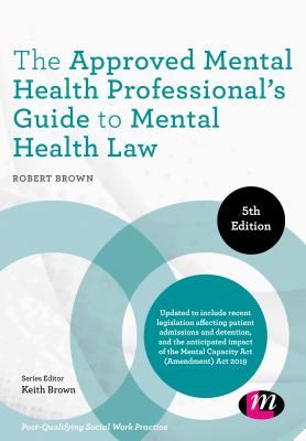 Approved Mental Health Professional's Guide to Mental Health Law (Brown Robert A)(Paperback / softback)