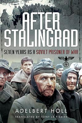 After Stalingrad - Seven Years as a Soviet Prisoner of War (Toll Adelbert)(Paperback / softback)