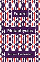 Future Metaphysics (Avanessian Armen)(Paperback / softback)