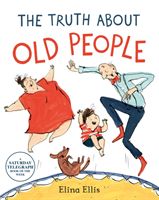 Truth About Old People (Ellis Elina)(Paperback / softback)