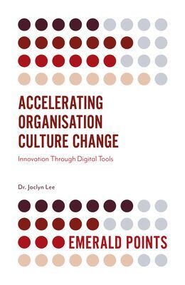Accelerating Organisation Culture Change - Innovation Through Digital Tools (Lee Dr. Jaclyn)(Paperback / softback)