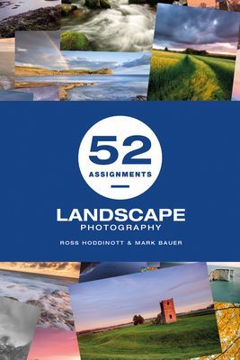 52 Assignments: Landscape Photography (Hoddinott Ross)(Pevná vazba)