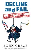 Decline and Fail - Read in Case of Political Apocalypse (Crace John)(Pevná vazba)