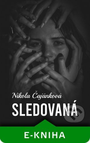 Sledovaná - Nikola Čajánková