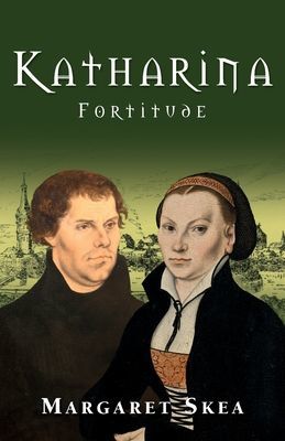 Katharina: Fortitude (Skea Margaret)(Paperback / softback)