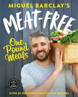 Meat-Free One Pound Meals - 85 delicious vegetarian recipes all for GBP1 per person (Barclay Miguel)(Paperback / softback)