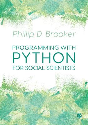 Programming with Python for Social Scientists (Brooker Phillip)(Paperback / softback)