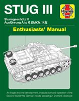 Stug IIl Enthusiasts' Manual - Ausfuhrung A to G (Sd.Kfz.142) (Healy M.)(Pevná vazba)