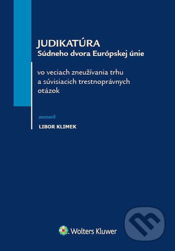 Judikatúra Súdneho dvora Európskej únie - Libor Klimek