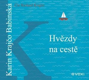 Hvězdy na cestě (audiokniha) - Karin Krajčo Babinská, Karin Krajčo Babinská, Richard Krajčo