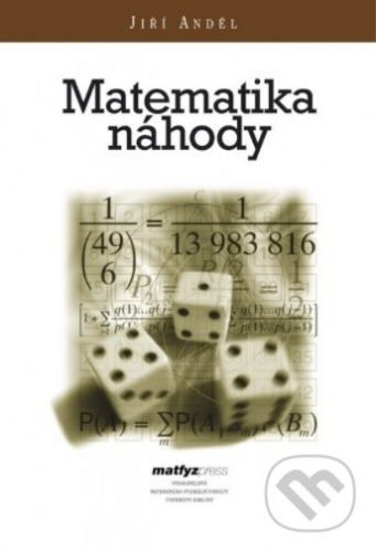 Matematika náhody - Jiří Anděl