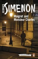 Maigret and Monsieur Charles - Inspector Maigret #75 (Simenon Georges)(Paperback / softback)