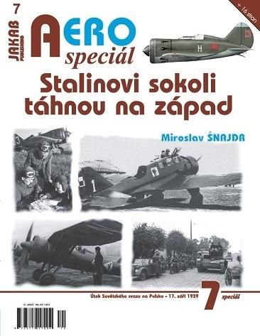 AEROspeciál 7 - Stalinovi sokoli táhnou na západ - Šnajdr Miroslav