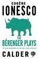 Berenger Plays - The Killer, Rhinoceros, Exit the King, A Stroll in the Air (Ionesco Eugene)(Paperback / softback)