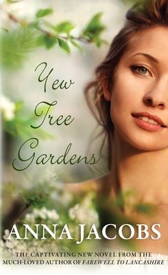 Yew Tree Gardens - The touching conclusion to the Wiltshire Girls series (Jacobs Anna (Author))(Paperback / softback)