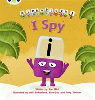 Bug Club Phonics Alphablocks Set 16 I Spy (Elliot Joe)(Paperback / softback)