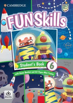 Fun Skills Level 6/Flyers Student's Book with Home Booklet and Mini Trainer with Downloadable Audio (Kelly Bridget)(Mixed media product)