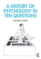 History of Psychology in Ten Questions (Hyland Michael)(Paperback / softback)