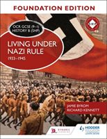 OCR GCSE (9-1) History B (SHP) Foundation Edition: Living under Nazi Rule 1933-1945 (Byrom Jamie)(Paperback / softback)