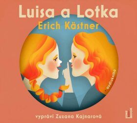 Luisa a Lotka - Erich Kästner - audiokniha