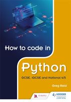How to code in Python: GCSE, iGCSE, National 4/5 and Higher (Reid Greg)(Paperback / softback)