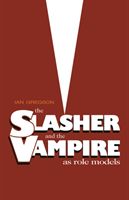 Slasher and the Vampire as Role Models, The (Gregson Ian)(Paperback / softback)
