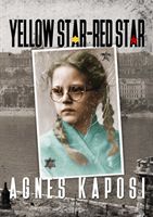 Yellow Star - Red Star - With Contributions from historian Laszlo Csosz (Kaposi Agnes)(Paperback / softback)