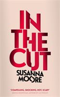 In the Cut (Moore Susanna)(Paperback / softback)