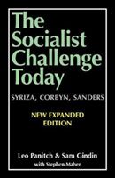 Socialist Challenge Today - Syriza, Corbyn, Sanders - Revised, Updated and Expanded Edition (Panitch Leo)(Paperback / softback)