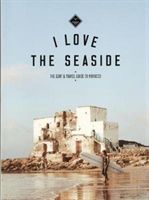 I Love the Seaside The surf & travel guide to Morocco (Gossink Alexandra)(Paperback / softback)